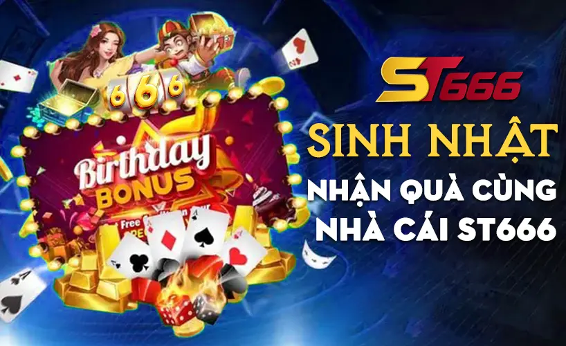 khuyến mãi ST666 sinh nhật nhận quà