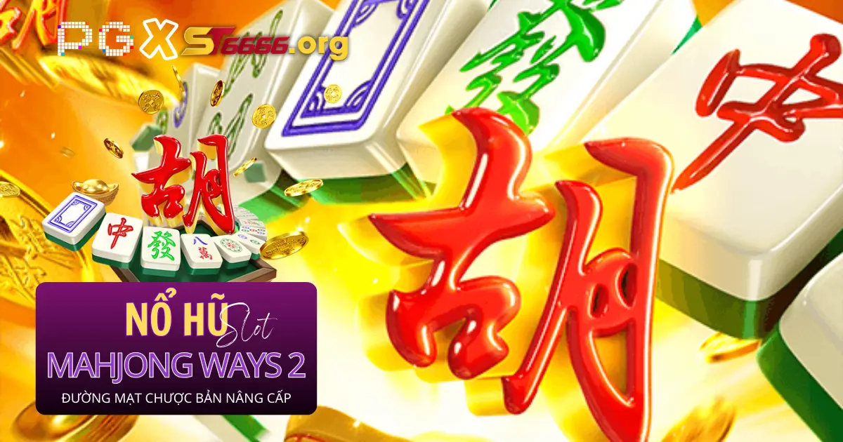 ST666 đường mạt chược 2 mahjong ways