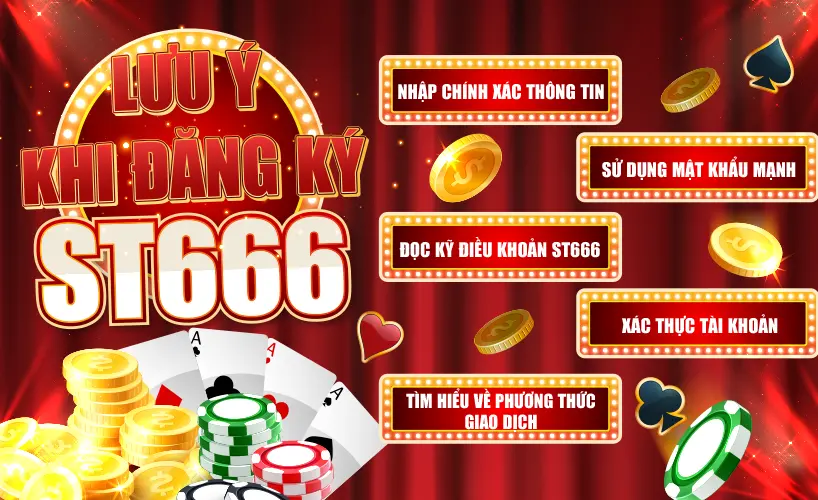 Lưu ý khi đăng ký tài khoản ST666